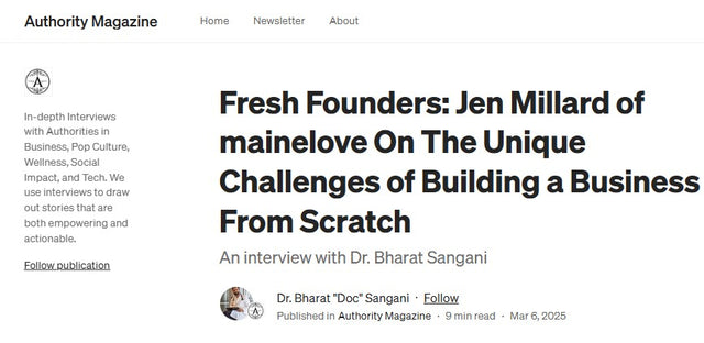 Fresh Founders: Jen Millard of mainelove On The Unique Challenges of Building a Business From Scratch